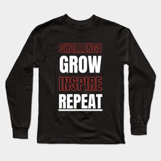 Challenge Grow Inspire Repeat Motivational T-shirt Black Long Sleeve T-Shirt